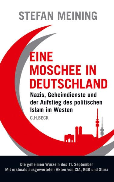 Eine Moschee in Deutschland: Nazis, Geheimdienste und der Aufstieg des politischen Islam im Westen Books