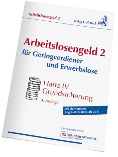 Arbeitslosengeld 2 für Geringverdiener und Erwerbslose: Hartz IV Grundsicherung, Rechtsstand: 1. Juni 2011 Law