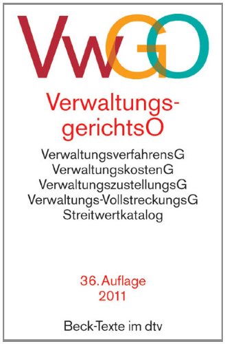 Verwaltungsgerichtsordnung (VwGO): Mit Verwaltungszustellungsgesetz, Verwaltungs-Vollstreckungsgesetz, Deutsches Richtergesetz, Justizvergütungs- und ... (Auszug), Streitwertkatalog Books
