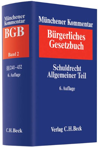 Münchener Kommentar zum Bürgerlichen Gesetzbuch Bd. 2: Schuldrecht Allgemeiner Teil §§ 241-432 Law