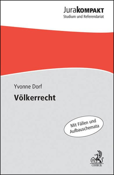 Völkerrecht: Mit Fällen und Aufbauschemata (Jura kompakt) Law