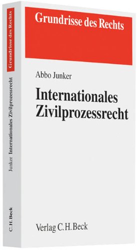 Internationales Zivilprozessrecht (Grundrisse des Rechts) Law