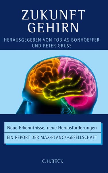 Zukunft Gehirn: Neue Erkenntnisse, neue Herausforderungen Medicine