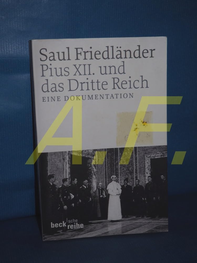 Pius XII. und das Dritte Reich: Eine Dokumentation (Beck'sche Reihe) Social Sciences