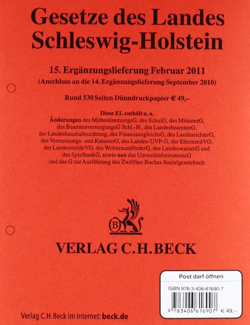 Gesetze des Landes Schleswig-Holstein 15. Ergänzungslieferung: Rechtsstand: 15. Februar 2011 Law