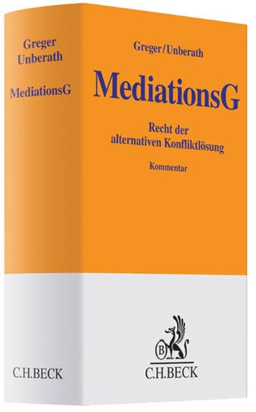 Mediationsgesetz: Recht der alternativen Konfliktlösung (Gelbe Erläuterungsbücher) Law