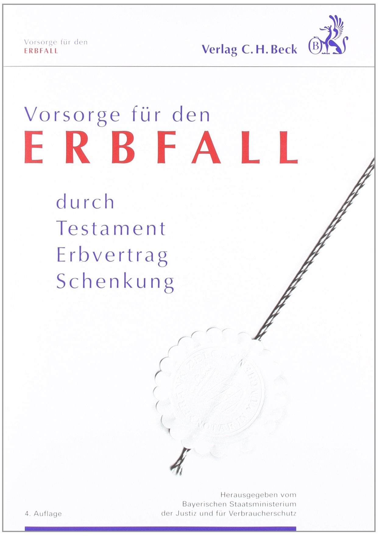 Vorsorge für den Erbfall: durch Testament, Erbvertrag, Schenkung Law