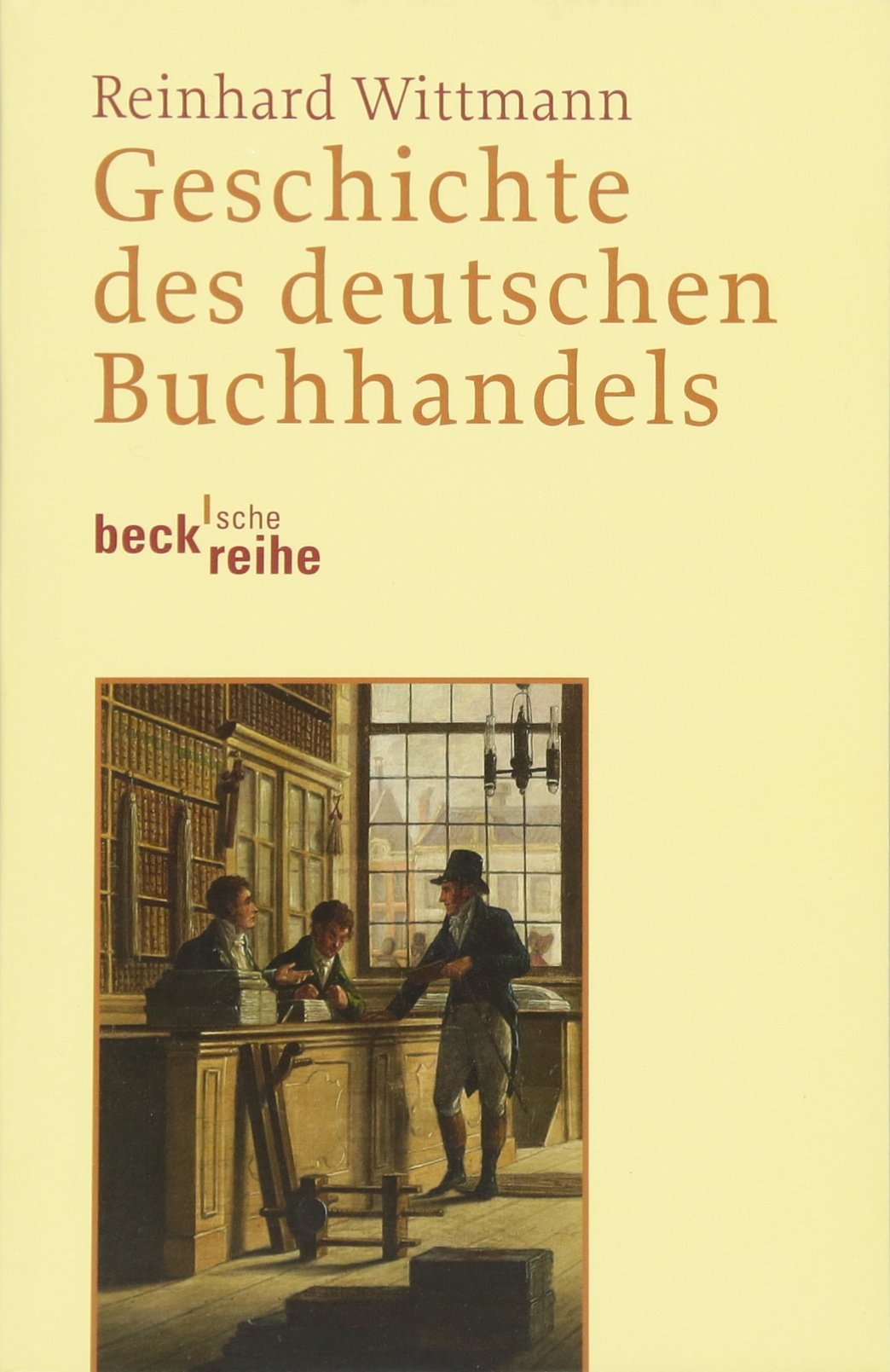 Geschichte des deutschen Buchhandels (Beck'sche Reihe) Media & Communication