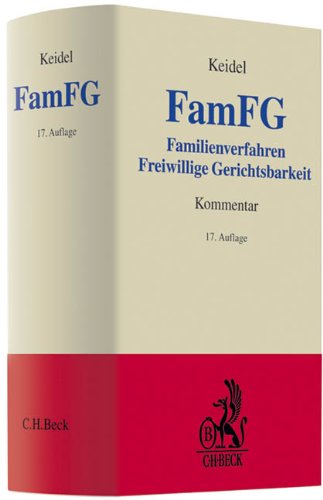 FamFG: Kommentar zum Gesetz über das Verfahren in Familiensachen und in den Angelegenheiten der freiwilligen Gerichtsbarkeit (Grauer Kommentar) Law