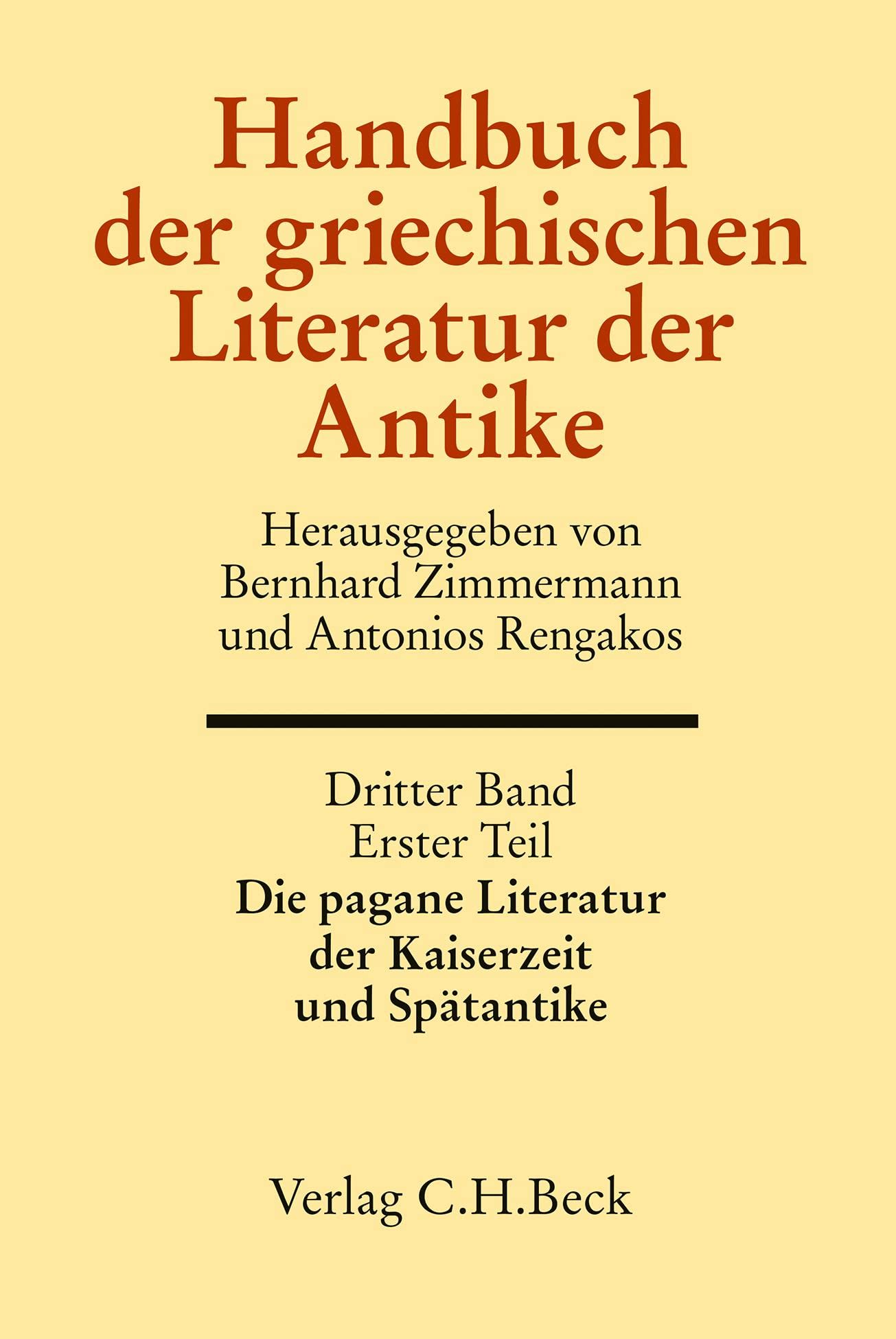 Handbuch der griechischen Literatur der Antike Bd. 3: Die griechische Literatur der Kaiserzeit und Spätantike book