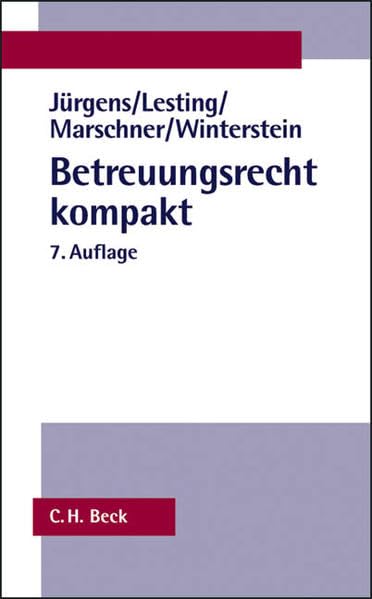 Betreuungsrecht kompakt: Systematische Darstellung des gesamten Betreuungsrechts Law