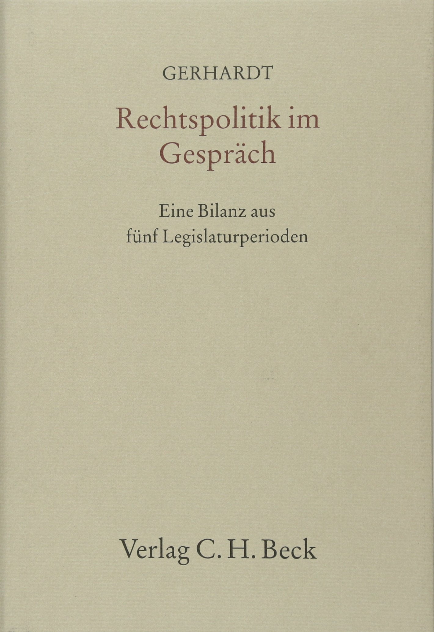 Rechtspolitik im Gespräch: Eine Bilanz aus fünf Legislaturperioden Law