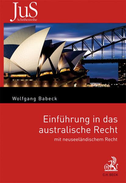 Einführung in das australische Recht: mit neuseeländischem Recht (JuS-Schriftenreihe/Ausländisches Recht, Band 195) Law