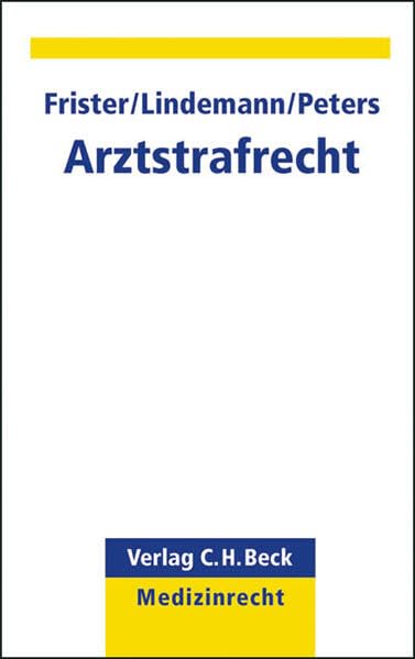 Arztstrafrecht (C.H. Beck Medizinrecht) Law