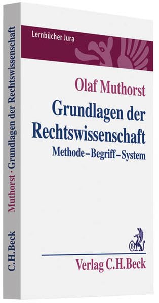 Grundlagen der Rechtswissenschaft: Methode, Begriff, System (Lernbücher Jura) Law