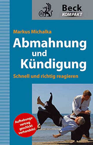 Abmahnung und Kündigung: Schnell und richtig reagieren Books