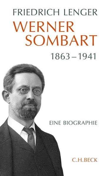 Werner Sombart 1863-1941: Eine Biographie Politics & Society