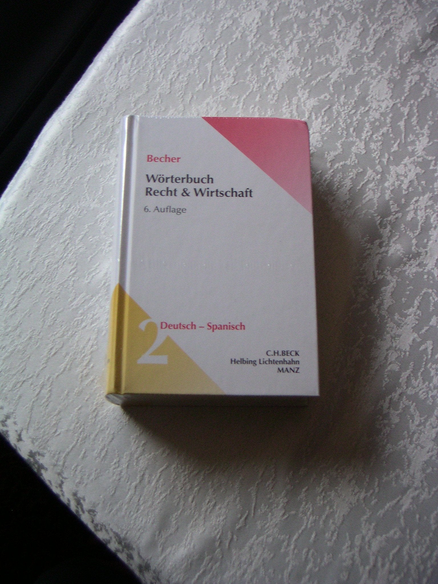 Wörterbuch Recht & Wirtschaft Band 2: Deutsch - Spanisch Law