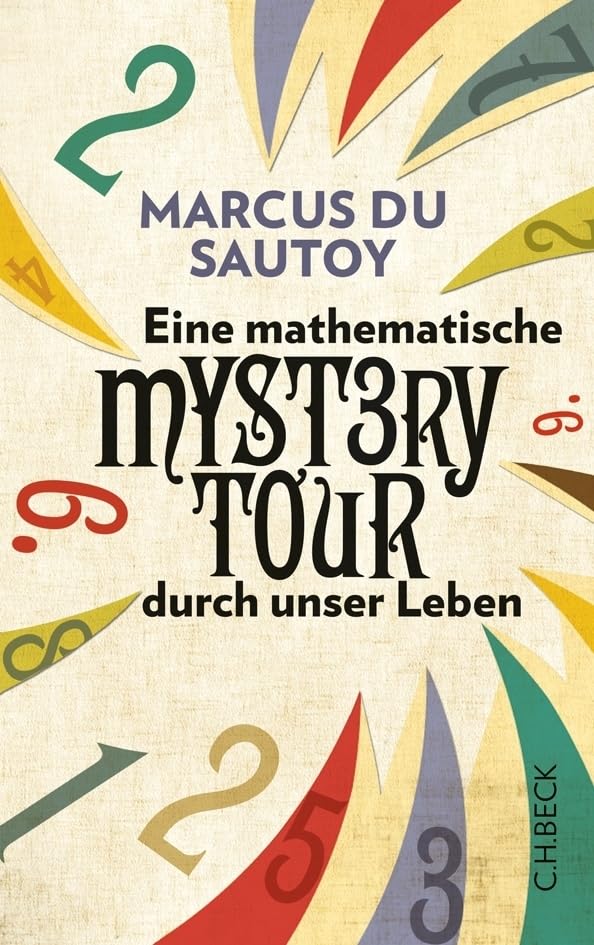 Eine mathematische Mystery Tour durch unser Leben Mathematics