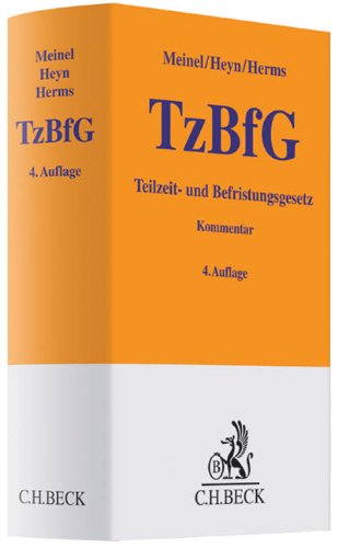 Teilzeit- und Befristungsgesetz (Gelbe Erläuterungsbücher) Law