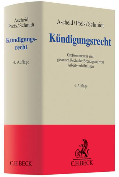 Kündigungsrecht: Großkommentar zum gesamten Recht der Beendigung von Arbeitsverhältnissen (Grauer Kommentar) Law
