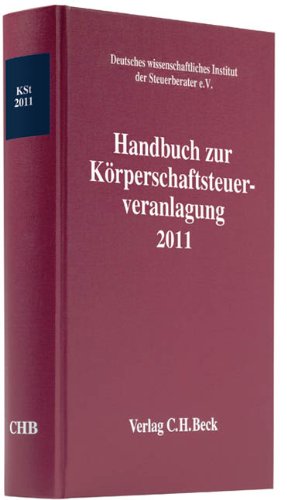 Handbuch zur Körperschaftsteuerveranlagung 2011 (Schriften des Deutschen wissenschaftlichen Steuerinstituts der Steuerberater e.V.) Law