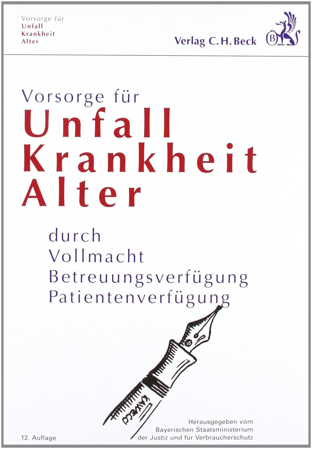 Vorsorge für Unfall, Krankheit, Alter: durch Vollmacht, Betreuungsverfügung, Patientenverfügung Law