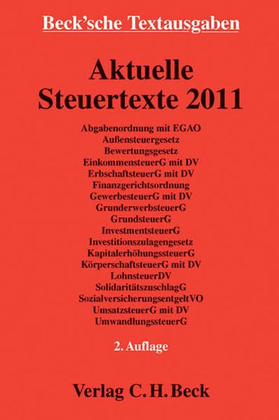 Aktuelle Steuertexte 2011: Textausgabe, Rechtsstand: 1. August 2011 (Beck'sche Textausgaben) Law