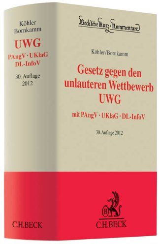 Gesetz gegen den unlauteren Wettbewerb: Preisangabenverordnung, Unterlassungsklagengesetz, Dienstleistungs-Informationspflichten-Verordnung (Beck'sche Kurz-Kommentare) Law