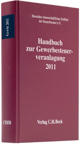 Handbuch zur Gewerbesteuerveranlagung 2011 (Schriften des Deutschen wissenschaftlichen Steuerinstituts der Steuerberater e.V.) Law