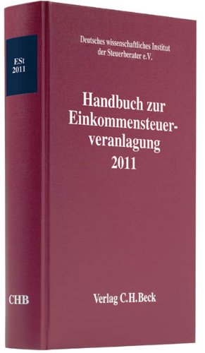Handbuch zur Einkommensteuerveranlagung 2011 (Schriften des Deutschen wissenschaftlichen Steuerinstituts der Steuerberater e.V.) Law