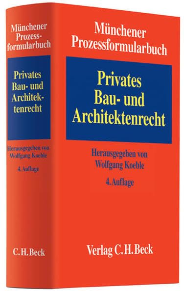 Münchener Prozessformularbuch Bd. 2: Privates Bau- und Architektenrecht Law