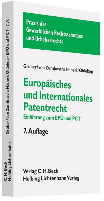 Europäisches und internationales Patentrecht: Einführung zum Europäischen Patentübereinkommen (EPÜ) und Patent Cooperation Treaty (PCT) (Praxis des Gewerblichen Rechtsschutzes und Urheberrechts) Law