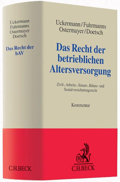 Das Recht der betrieblichen Altersversorgung: Zivil-, Arbeits-, Steuer-, Bilanz- und Sozialversicherungsrecht (Grauer Kommentar) Law