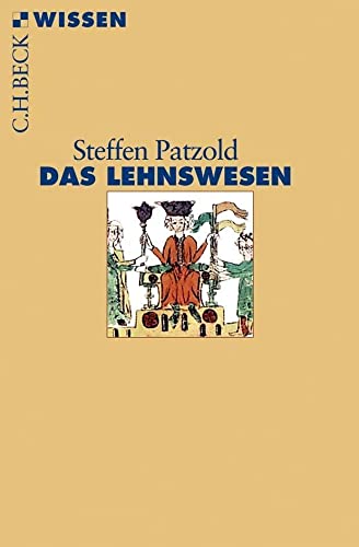 Das Lehnswesen (Beck'sche Reihe) Politics & History
