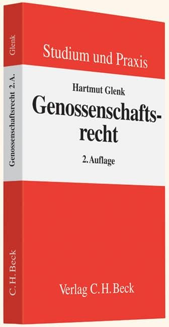 Genossenschaftsrecht: Systematik und Praxis des Genossenschaftswesens (Studium und Praxis) Law