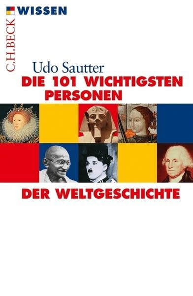 Die 101 wichtigsten Personen der Weltgeschichte (Beck'sche Reihe) Memories