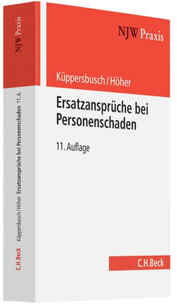 Ersatzansprüche bei Personenschaden: Eine praxisbezogene Anleitung (NJW-Praxis, Band 5) Law