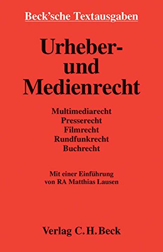 Urheber- (UrhR) und Medienrecht: Multimediarecht, Presserecht, Filmrecht, Rundfunkrecht, Buchrecht Law
