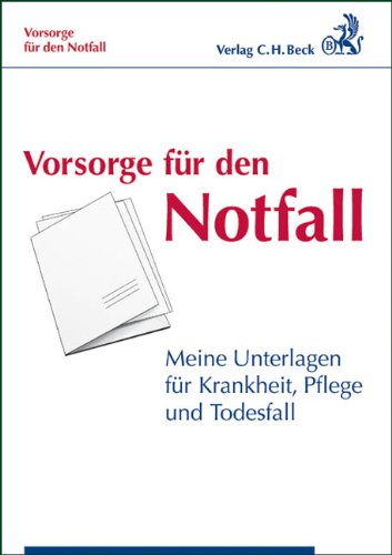 Vorsorge für den Notfall: Meine Unterlagen für Krankheit, Pflege und Todesfall Law