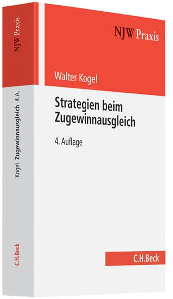 Strategien beim Zugewinnausgleich (NJW-Praxis, Band 76) Law