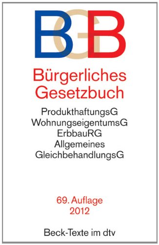 Bürgerliches Gesetzbuch (BGB). Textausgabe mit ausführlichem Sachregister: Mit Allgemeinem Gleichbehandlungsgesetz, BeurkundungsG, ... und Wohnungseigentumsgesetz Books