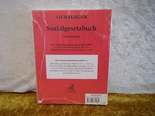 Sozialgesetzbuch 112. Ergänzungslieferung: Rechtsstand: Nrn. 1-6/80, 9-12/50: 23. April 2012. Im Übrigen: 1. November 2011 Law