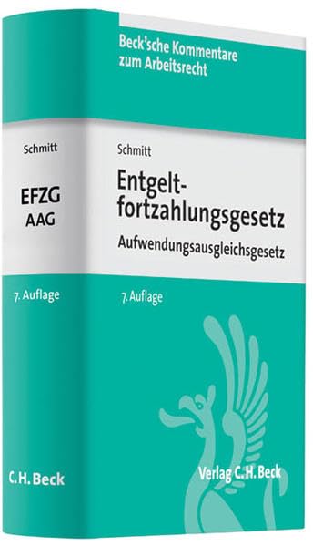 Entgeltfortzahlungsgesetz und Aufwendungsausgleichsgesetz (Beck'sche Kommentare zum Arbeitsrecht, Band 21) Law
