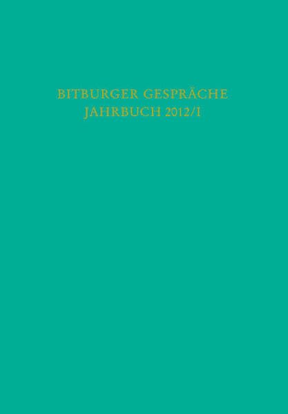 Bitburger Gespräche Jahrbuch 2012/I: 55. Bitburger Gespräche zum Thema 'Zukunft der Demokratie - Demokratie der Zukunft' Law