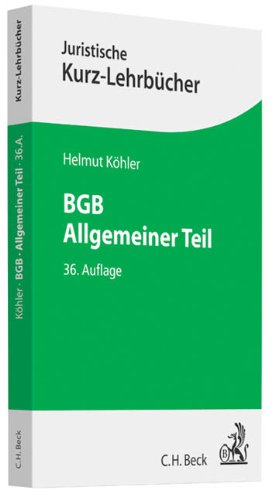 BGB Allgemeiner Teil: Ein Studienbuch (Kurzlehrbücher für das Juristische Studium) Law