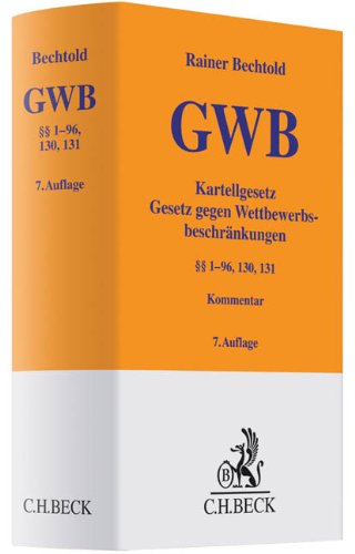 Kartellgesetz: Gesetz gegen Wettbewerbsbeschränkungen (§§ 1-96, 130, 131) (Gelbe Erläuterungsbücher) Law