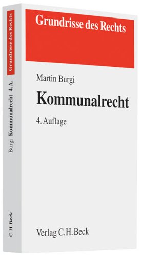 Kommunalrecht (Grundrisse des Rechts) Law