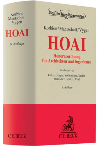 Honorarordnung für Architekten und Ingenieure: mit Gesetz zur Regelung von Ingenieur - und Architektenleistungen (IngAlG) (Beck'sche Kurz-Kommentare, Band 59) Law