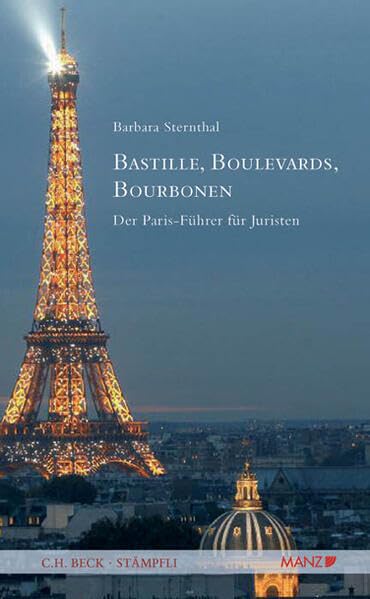 Bastille, Boulevards, Bourbonen: Der Paris-Führer für Juristen Leisure, Home & Garden